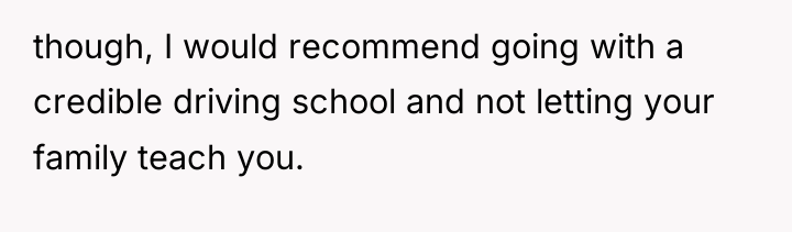 though, I would recommend going with a credible driving school...