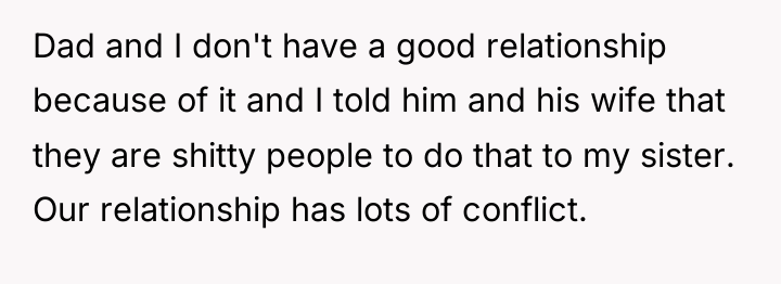 Dad and I don't have a good relationship because of...