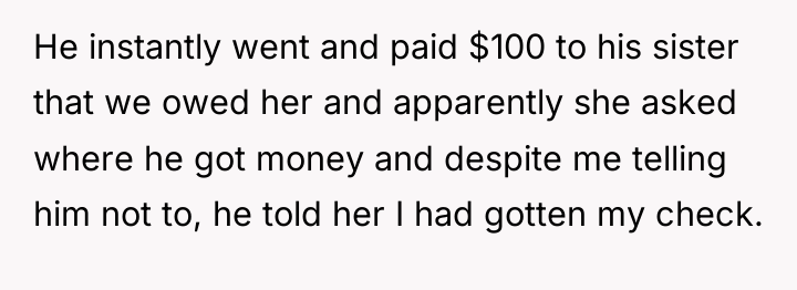 He instantly went and paid $100 to his sister that...