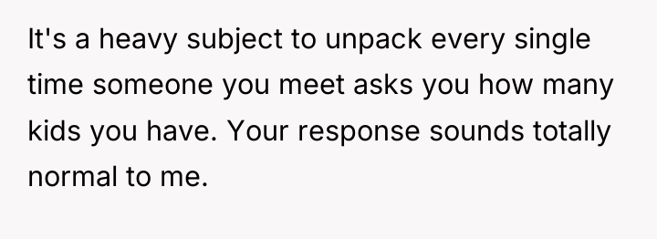 It's a heavy subject to unpack every single time someone...