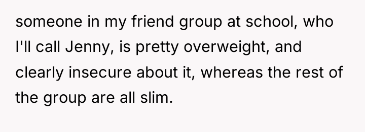 someone in my friend group at school, who I'll call...