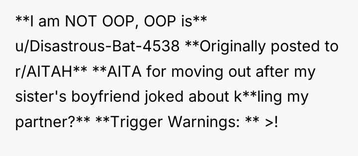 **I am NOT OOP, OOP is** u/Disastrous-Bat-4538 **Originally posted to...