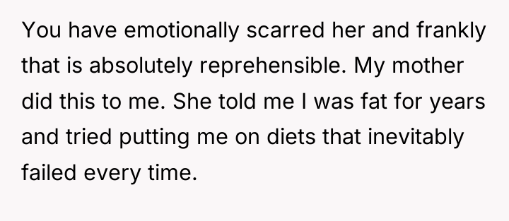 You have emotionally scarred her and frankly that is absolutely...