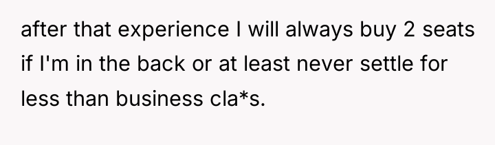 after that experience I will always buy 2 seats if...