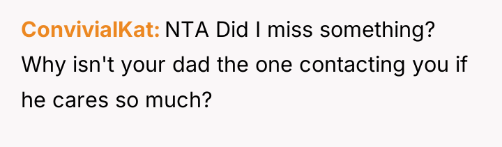 ConvivialKat NTA Did I miss something? Why isn't your dad...