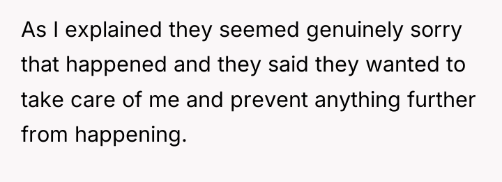 As I explained they seemed genuinely sorry that happened and...
