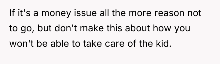 If it's a money issue all the more reason not...