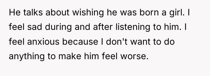He talks about wishing he was born a girl. I...