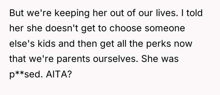 But we're keeping her out of our lives. I told...