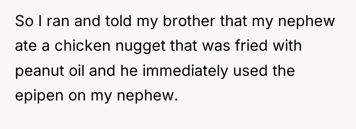 So I ran and told my brother that my nephew...