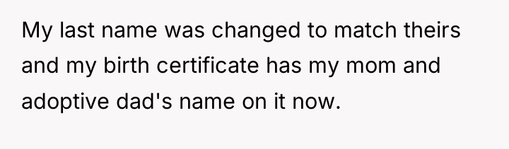 My last name was changed to match theirs and my...