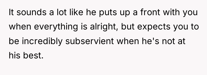 It sounds a lot like he puts up a front...