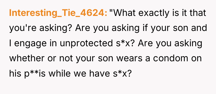 Interesting_Tie_4624 "What exactly is it that you're asking? Are you...
