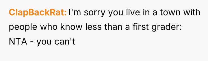 ClapBackRat I'm sorry you live in a town with people...