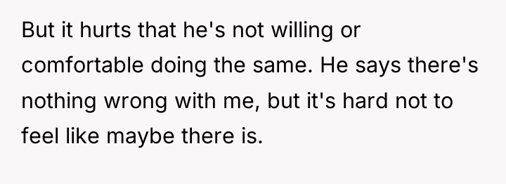 But it hurts that he's not willing or comfortable doing...