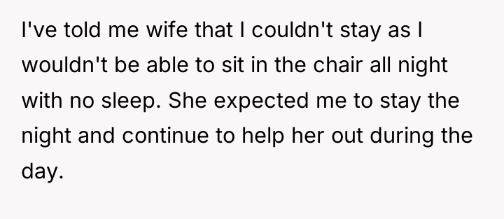 I've told me wife that I couldn't stay as I...