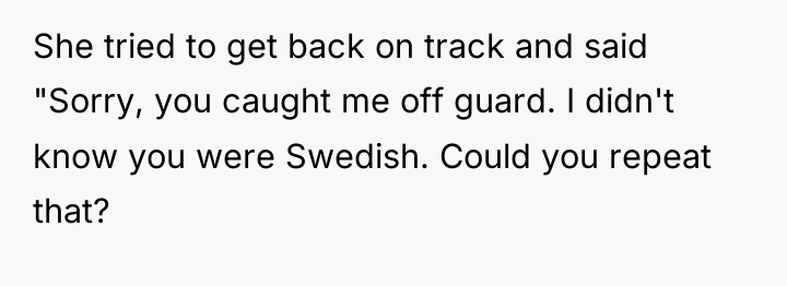 She tried to get back on track and said "Sorry,...