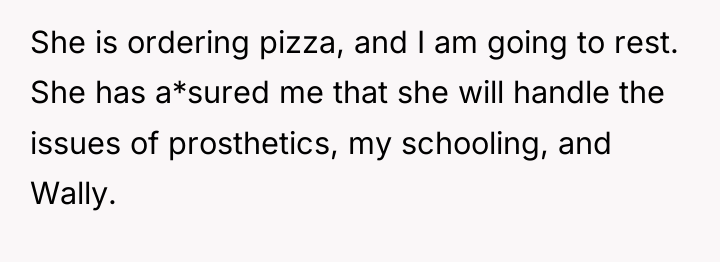 She is ordering pizza, and I am going to rest....