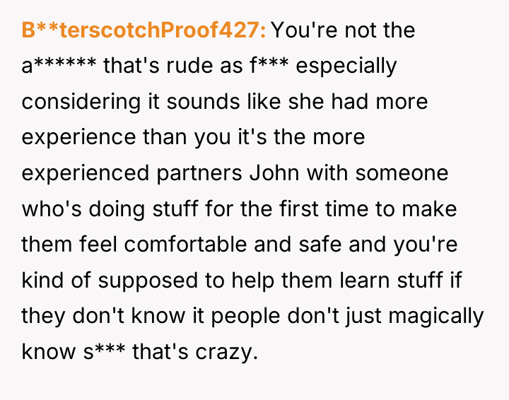 B**terscotchProof427 You're not the a****** that's rude as f*** especially...