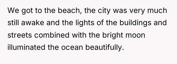 We got to the beach, the city was very much...