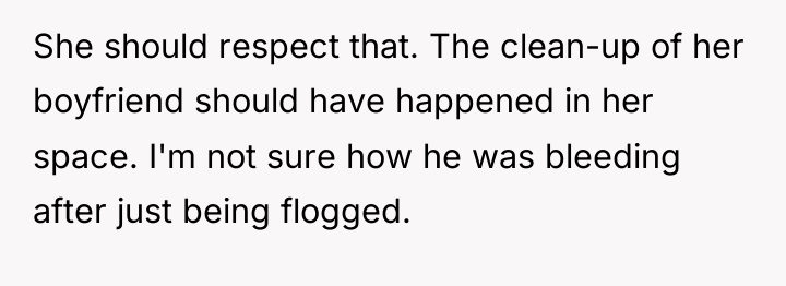 She should respect that. The clean-up of her boyfriend should...