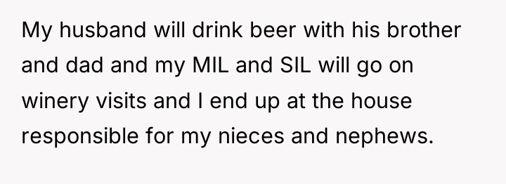 My husband will drink beer with his brother and dad...