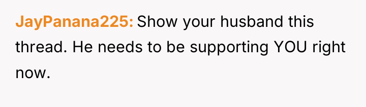 JayPanana225 Show your husband this thread. He needs to be...