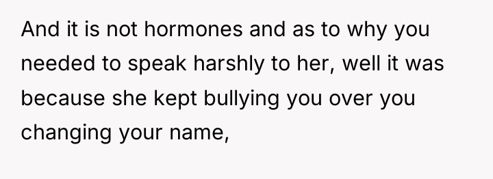 And it is not hormones and as to why you...