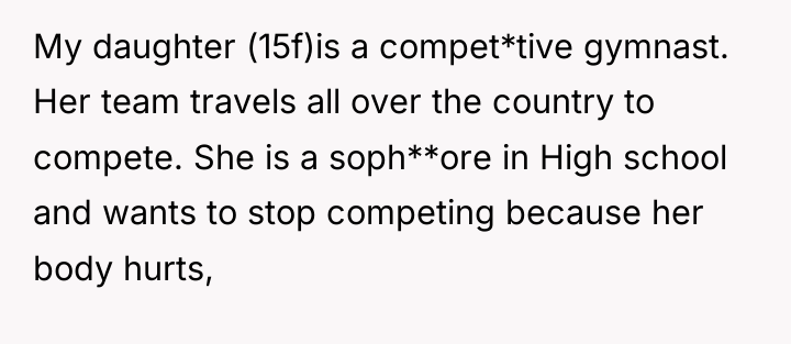 My daughter (15f)is a compet*tive gymnast. Her team travels all...