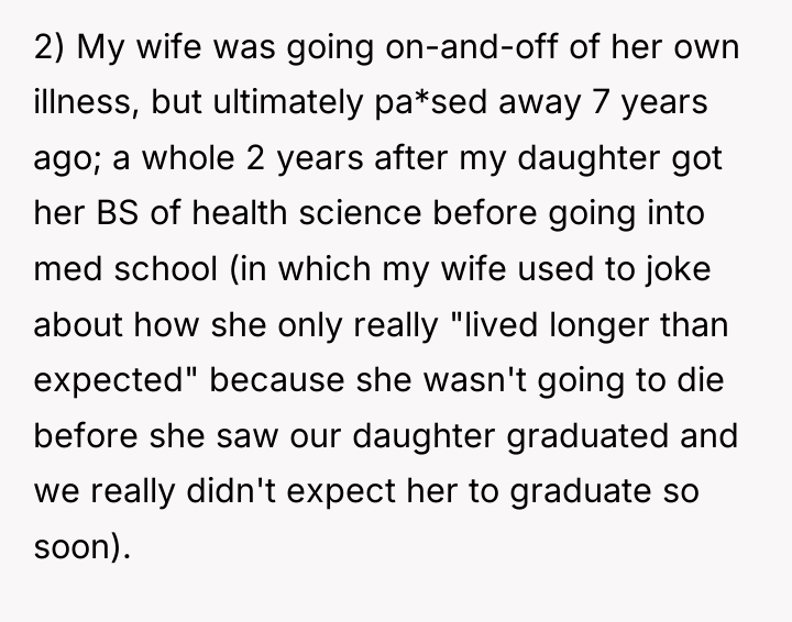 2) My wife was going on-and-off of her own illness,...