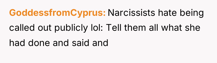 GoddessfromCyprus Narcissists hate being called out publicly lol: Tell them...