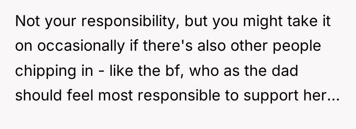 Not your responsibility, but you might take it on occasionally...