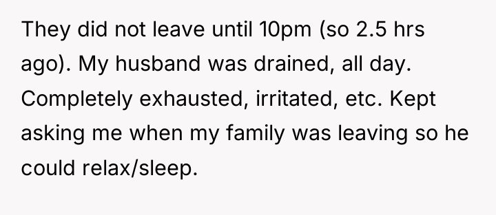 They did not leave until 10pm (so 2.5 hrs ago)....