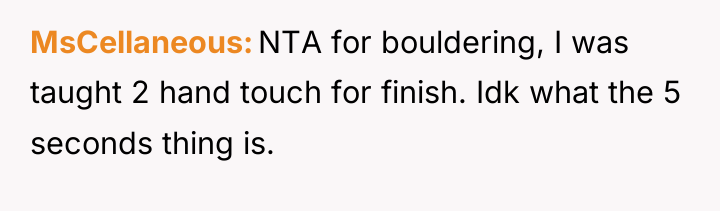 MsCellaneous NTA for bouldering, I was taught 2 hand touch...