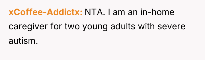 xCoffee-Addictx NTA. I am an in-home caregiver for two young...
