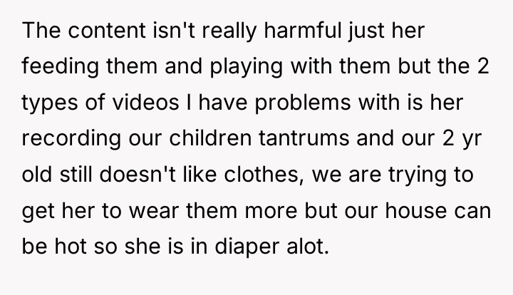 The content isn't really harmful just her feeding them and...