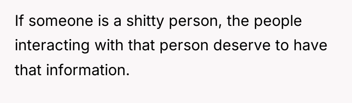 If someone is a shitty person, the people interacting with...