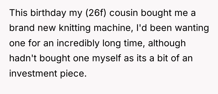 This birthday my (26f) cousin bought me a brand new...