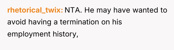 rhetorical_twix NTA. He may have wanted to avoid having a...