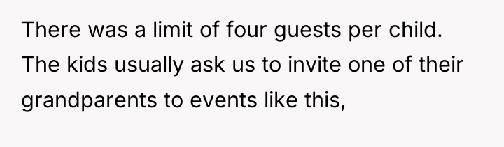 There was a limit of four guests per child. The...