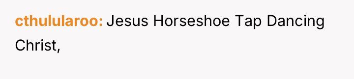 cthulularoo Jesus Horseshoe Tap Dancing Christ,