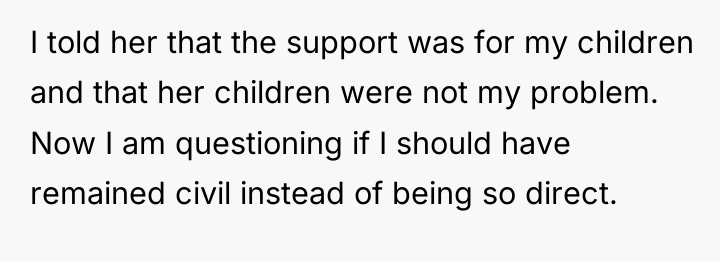 I told her that the support was for my children...