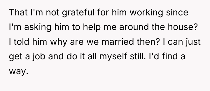 That I'm not grateful for him working since I'm asking...