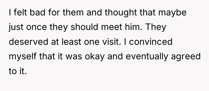 I felt bad for them and thought that maybe just...