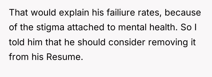 That would explain his failiure rates, because of the stigma...