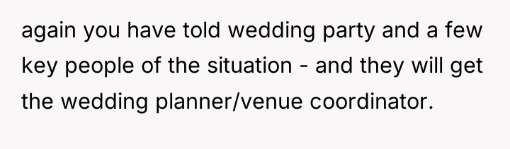 again you have told wedding party and a few key...
