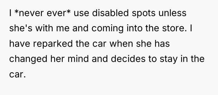 I *never ever* use disabled spots unless she's with me...