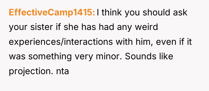 EffectiveCamp1415 I think you should ask your sister if she...