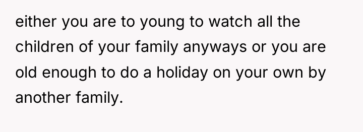 either you are to young to watch all the children...