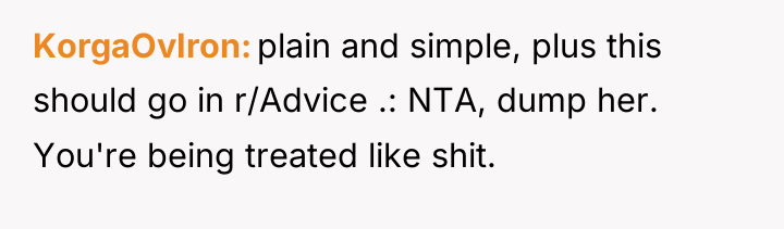 KorgaOvIron plain and simple, plus this should go in r/Advice...